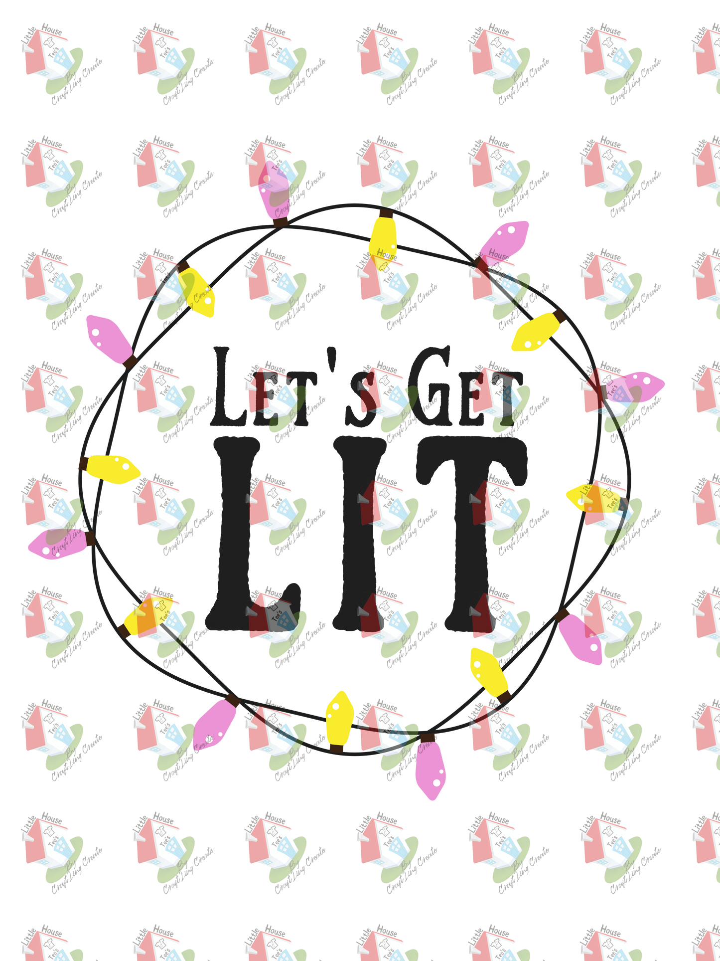 07318 lets get lit design t shirt