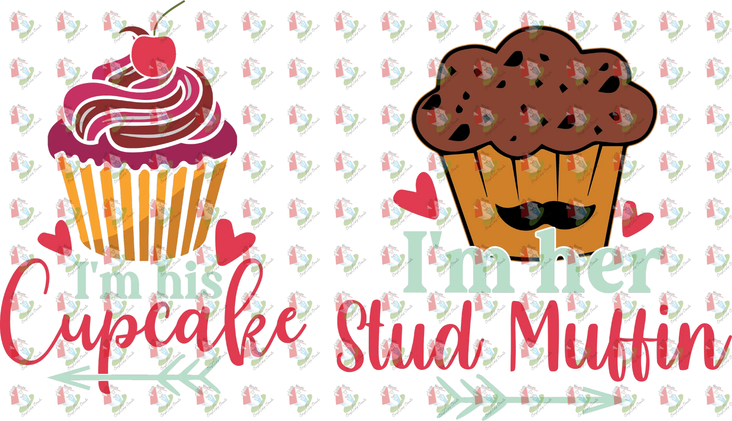 7415 I'm his cupcake I'm her stud muffin.png