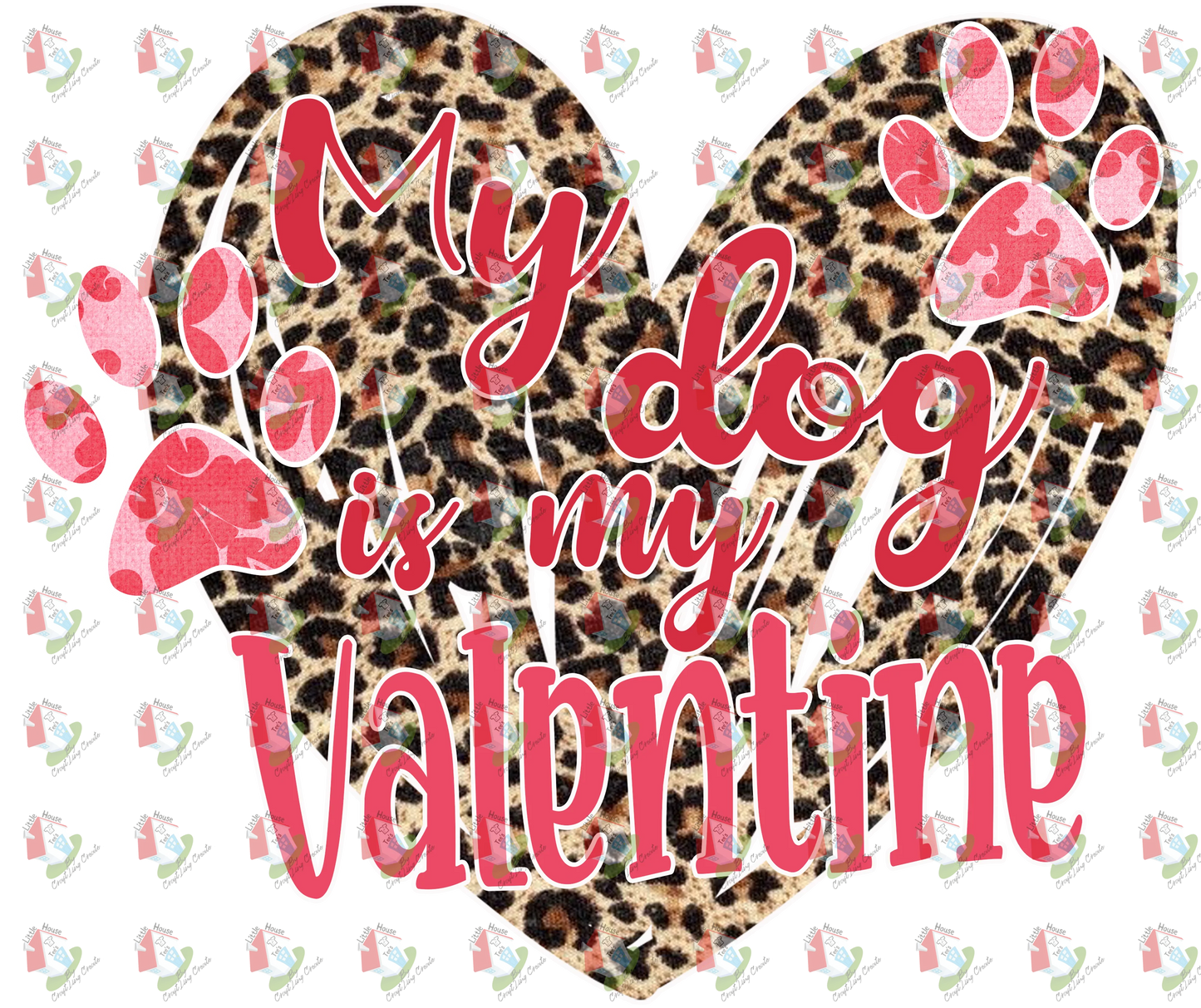 7454 my dog is my valentine leopard heart .png