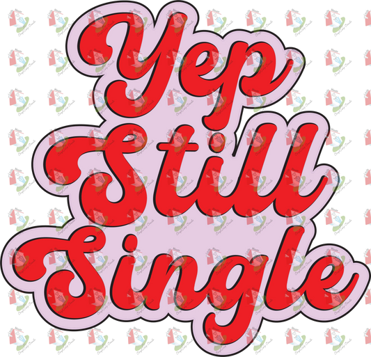 7497 Yep Still Single.png