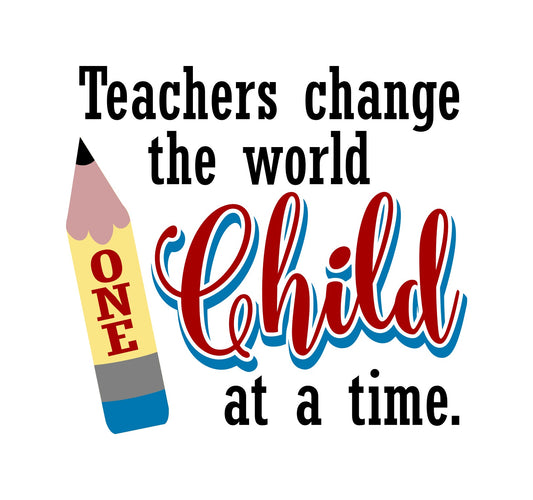 Teachers Change The World - 6958