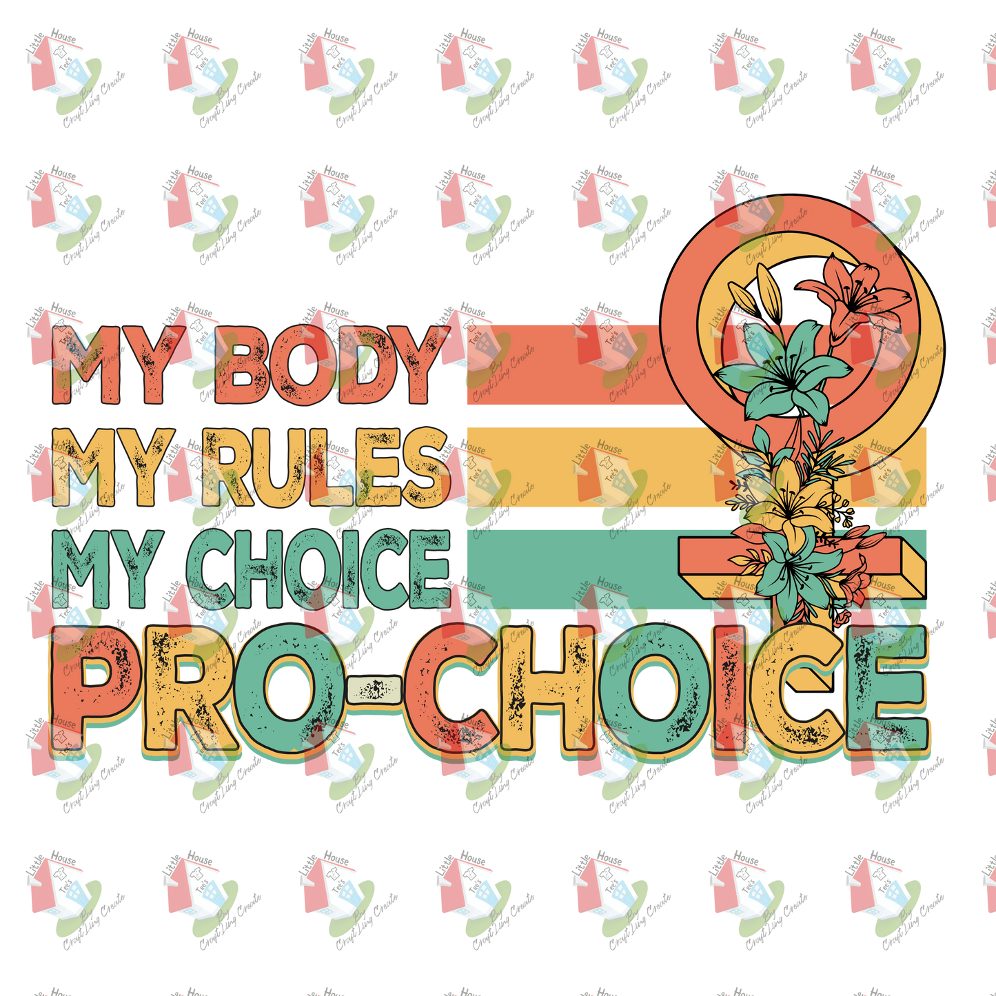 7093 - My_Body_My_Rules_My_Choice_Pro_Choice